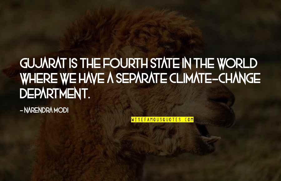 Climate Change Quotes By Narendra Modi: Gujarat is the fourth state in the world