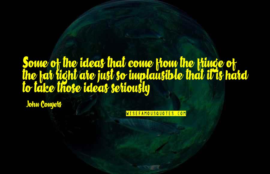 Climate Change Scientists Quotes By John Conyers: Some of the ideas that come from the Climate Change Scientists Quotes By John Conyers: Some of the ideas that come from the