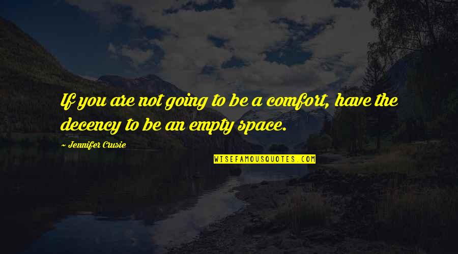 Climaticos Quotes By Jennifer Crusie: If you are not going to be a