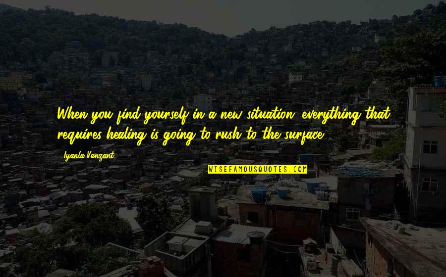 Climax Moonshine Quotes By Iyanla Vanzant: When you find yourself in a new situation, Climax Moonshine Quotes By Iyanla Vanzant: When you find yourself in a new situation,