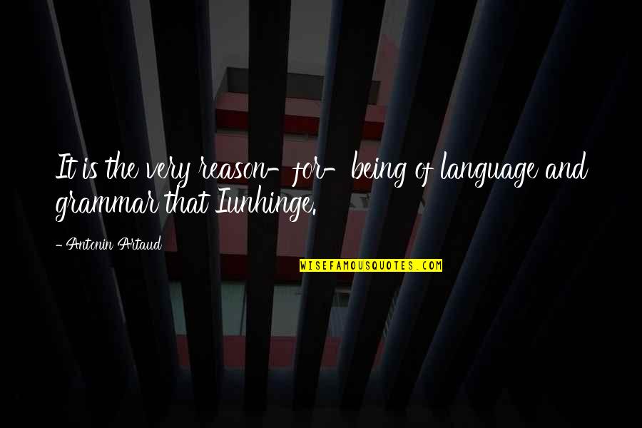 Climaxed Urban Quotes By Antonin Artaud: It is the very reason-for-being of language and