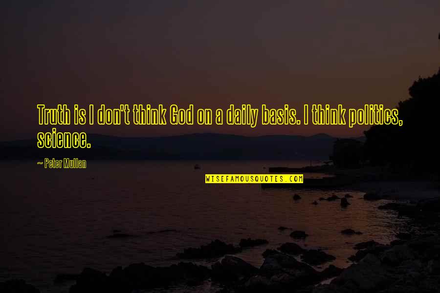 Climbs Up Crossword Quotes By Peter Mullan: Truth is I don't think God on a