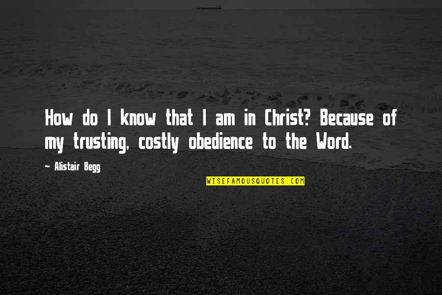 Climed Angola Quotes By Alistair Begg: How do I know that I am in Climed Angola Quotes By Alistair Begg: How do I know that I am in