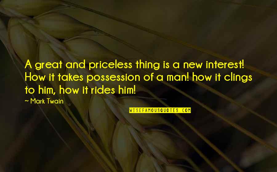 Clings Quotes By Mark Twain: A great and priceless thing is a new