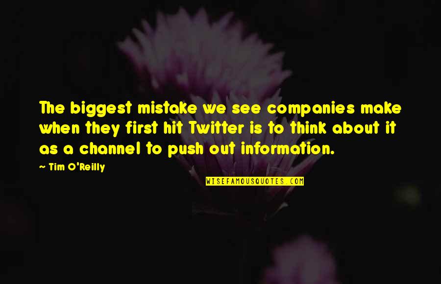 Clinical Pathology Quotes By Tim O'Reilly: The biggest mistake we see companies make when