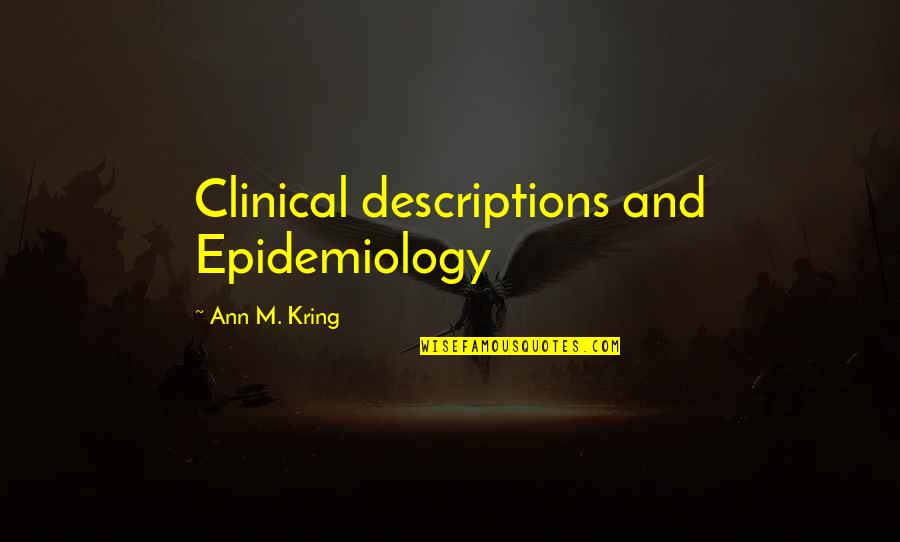 Clinical Quotes By Ann M. Kring: Clinical descriptions and Epidemiology