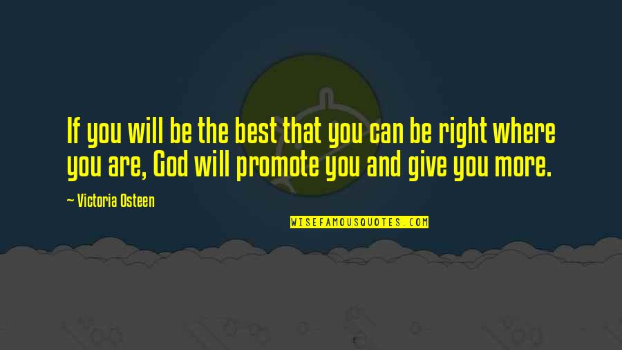 Clintons Presidency Quotes By Victoria Osteen: If you will be the best that you