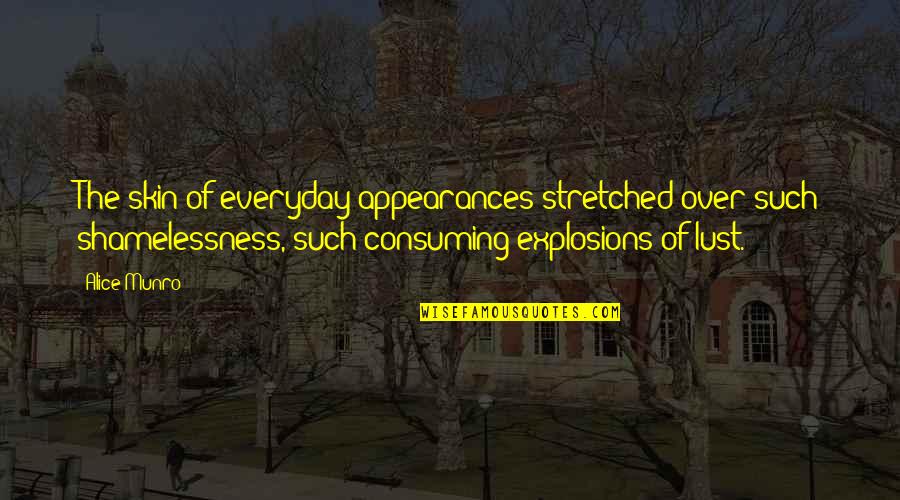 Cliodhna Goddess Quotes By Alice Munro: The skin of everyday appearances stretched over such