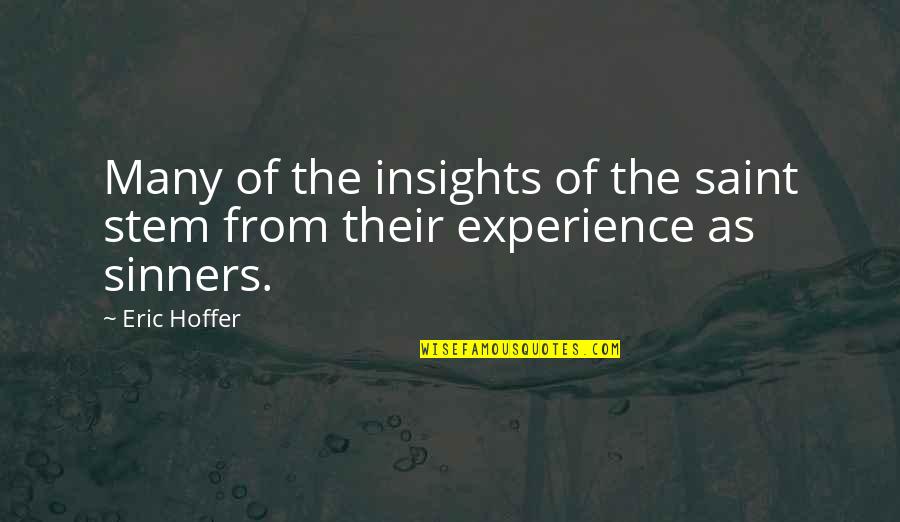 Clipboards Setting Quotes By Eric Hoffer: Many of the insights of the saint stem