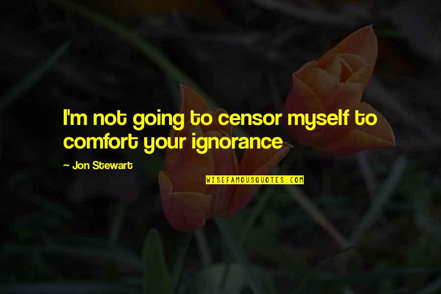 Clippy Quotes By Jon Stewart: I'm not going to censor myself to comfort