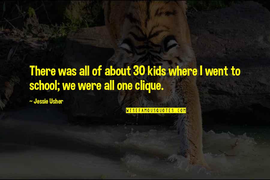 Clique Quotes By Jessie Usher: There was all of about 30 kids where