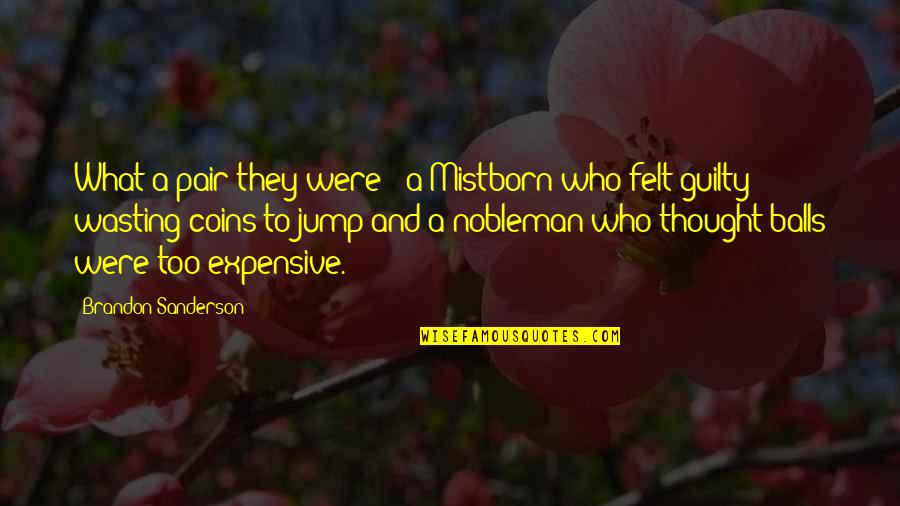 Clive Bell Quotes By Brandon Sanderson: What a pair they were - a Mistborn Clive Bell Quotes By Brandon Sanderson: What a pair they were - a Mistborn