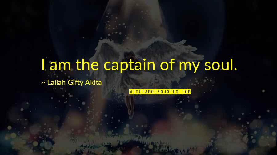 Clive Staples Lewis Quotes By Lailah Gifty Akita: I am the captain of my soul.