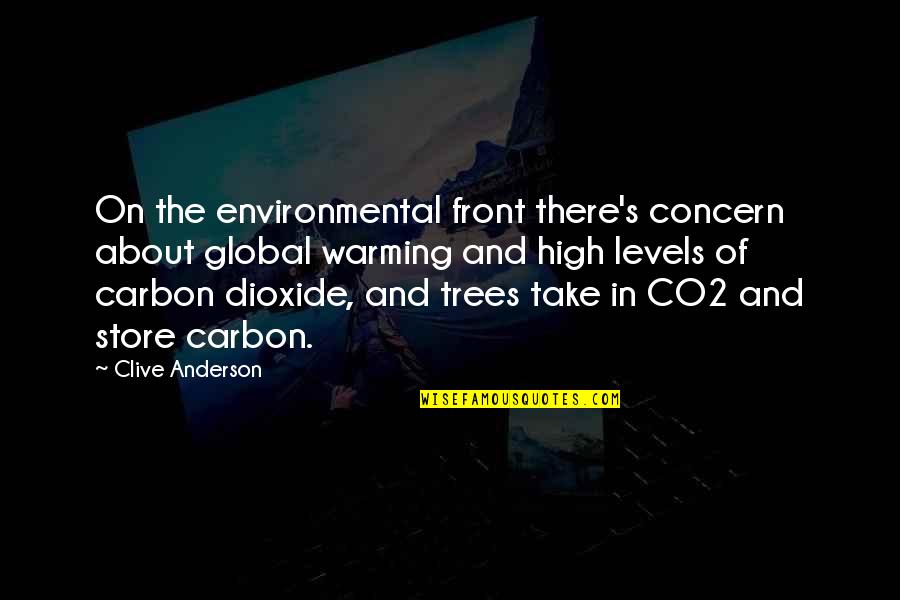 Clive's Quotes By Clive Anderson: On the environmental front there's concern about global