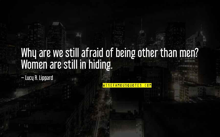 Cliza Quotes By Lucy R. Lippard: Why are we still afraid of being other