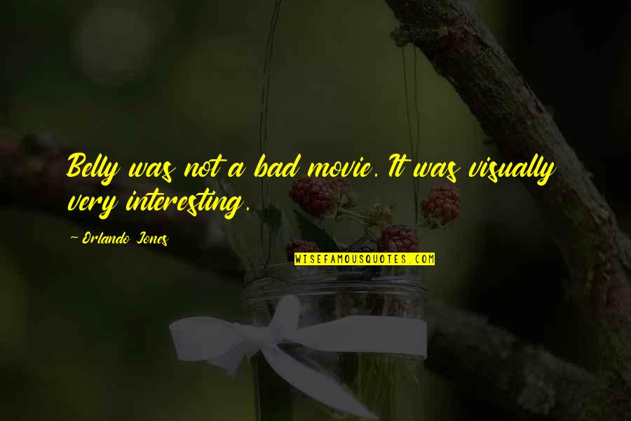 Clo3d Download Quotes By Orlando Jones: Belly was not a bad movie. It was Clo3d Download Quotes By Orlando Jones: Belly was not a bad movie. It was