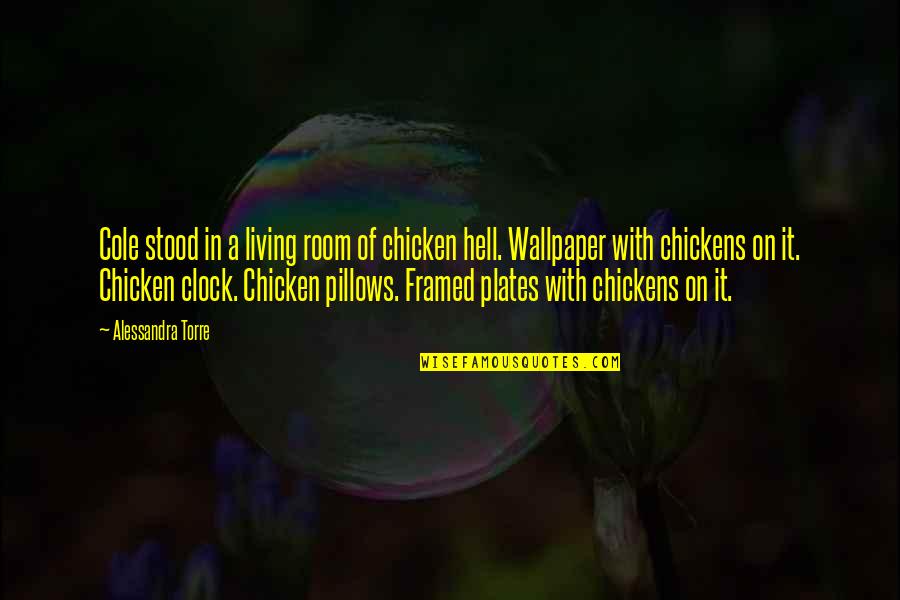 Clock Wallpaper With Quotes By Alessandra Torre: Cole stood in a living room of chicken