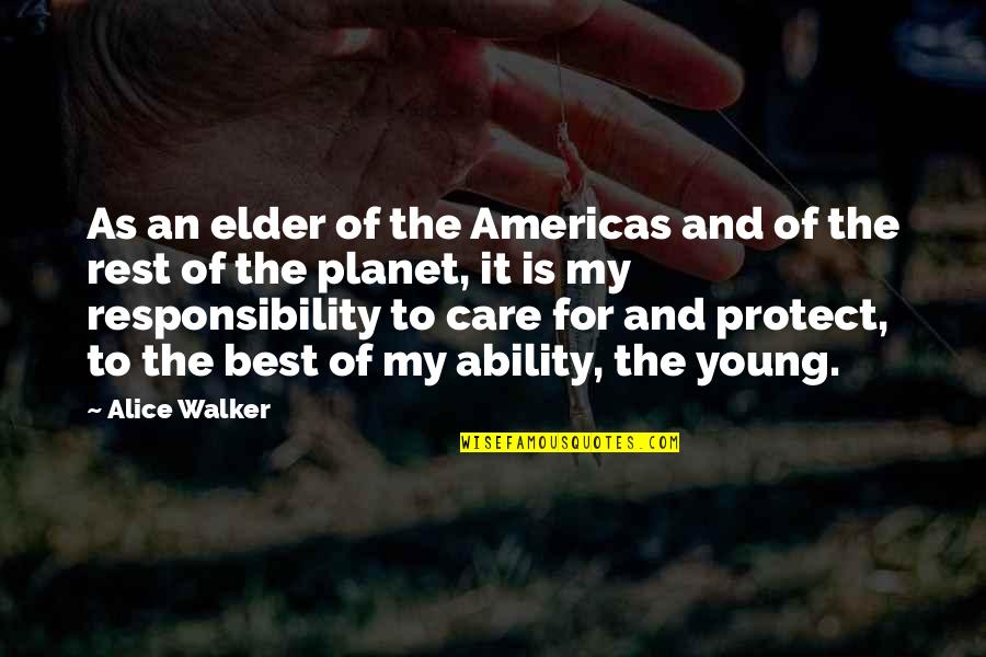 Clockers Richard Price Quotes By Alice Walker: As an elder of the Americas and of
