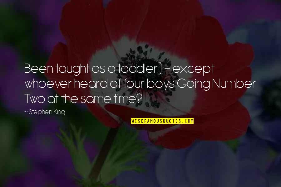Clockwerk Sly Cooper Quotes By Stephen King: Been taught as a toddler) - except whoever