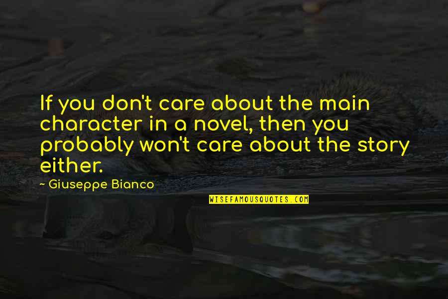 Cloots Jeff Quotes By Giuseppe Bianco: If you don't care about the main character