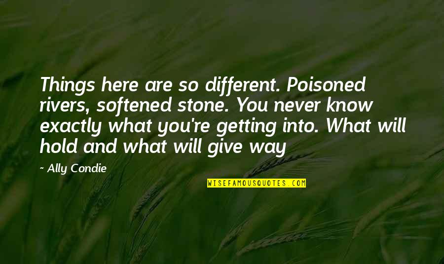 Cloris Leachman Movie Quotes By Ally Condie: Things here are so different. Poisoned rivers, softened