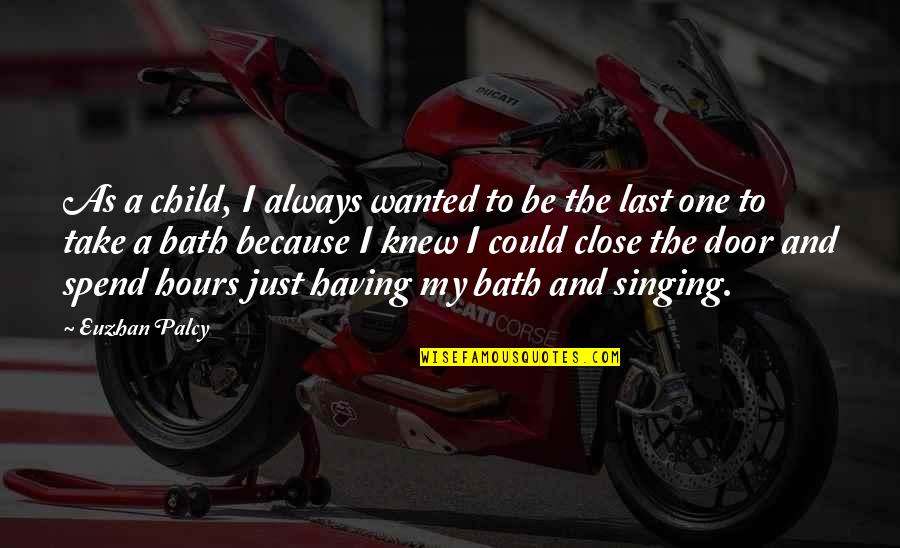Close The Door Quotes By Euzhan Palcy: As a child, I always wanted to be