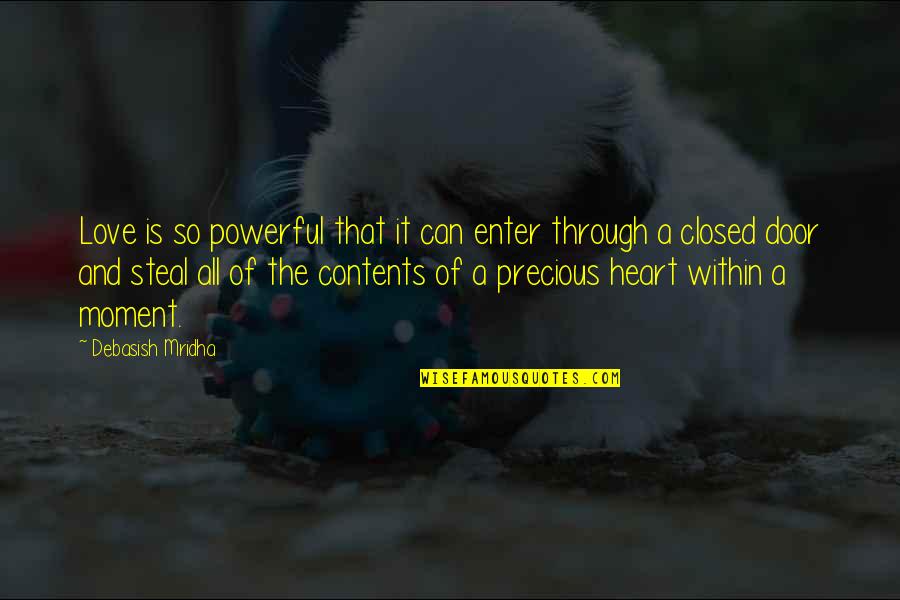 Closed Quotes By Debasish Mridha: Love is so powerful that it can enter