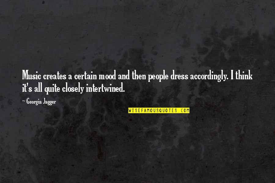 Closely Quotes By Georgia Jagger: Music creates a certain mood and then people Closely Quotes By Georgia Jagger: Music creates a certain mood and then people