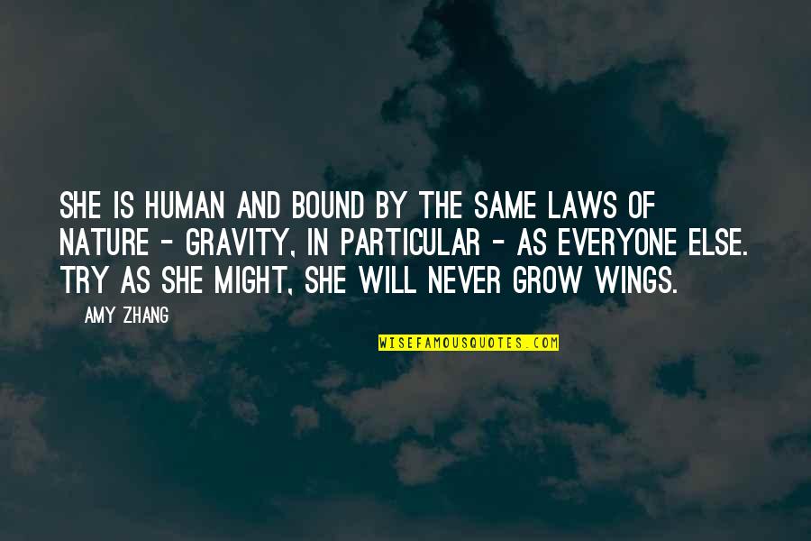 Clospital Quotes By Amy Zhang: She is human and bound by the same Clospital Quotes By Amy Zhang: She is human and bound by the same