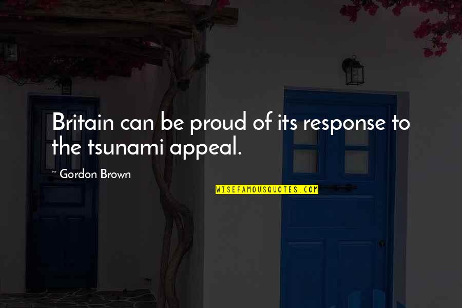 Clostermann Design Quotes By Gordon Brown: Britain can be proud of its response to