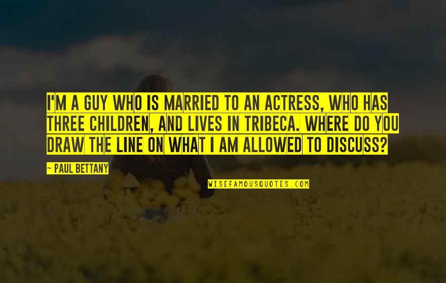 Clothes Is Stuck Quotes By Paul Bettany: I'm a guy who is married to an Clothes Is Stuck Quotes By Paul Bettany: I'm a guy who is married to an