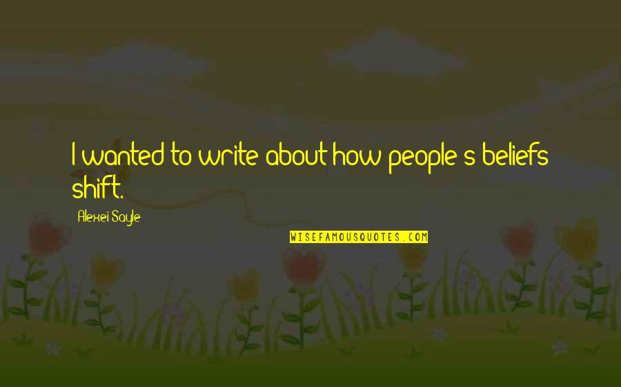 Clothing Inspirational Quotes By Alexei Sayle: I wanted to write about how people's beliefs