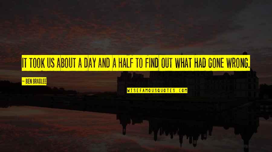 Clotilda Ship Quotes By Ben Bradlee: It took us about a day and a