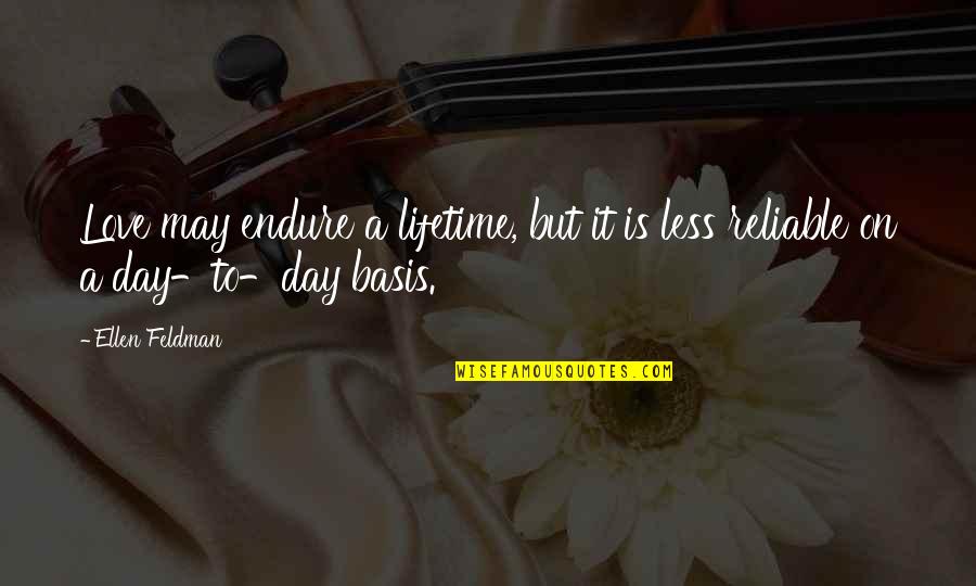 Clotoris Quotes By Ellen Feldman: Love may endure a lifetime, but it is