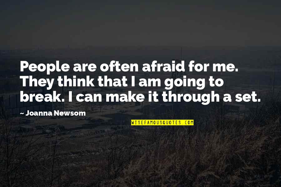 Cloud And Wallfish Quotes By Joanna Newsom: People are often afraid for me. They think Cloud And Wallfish Quotes By Joanna Newsom: People are often afraid for me. They think