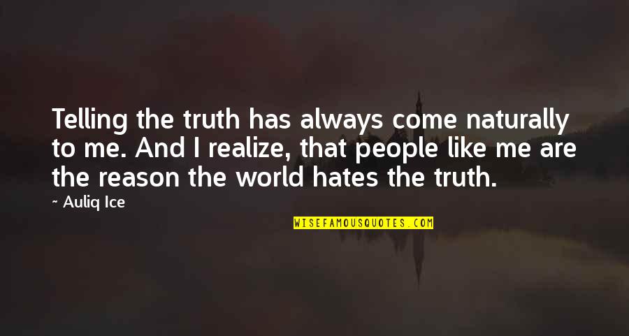 Cloud Atlas Movie Trailer Quotes By Auliq Ice: Telling the truth has always come naturally to