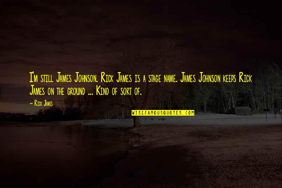 Clouds Pics With Quotes By Rick James: I'm still James Johnson. Rick James is a Clouds Pics With Quotes By Rick James: I'm still James Johnson. Rick James is a