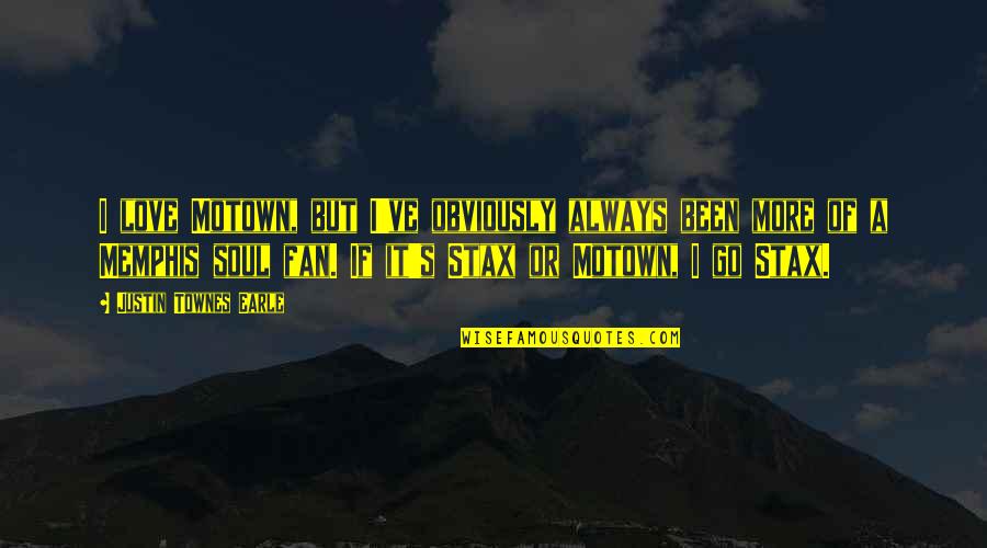 Cloudy Night Sky Quotes By Justin Townes Earle: I love Motown, but I've obviously always been