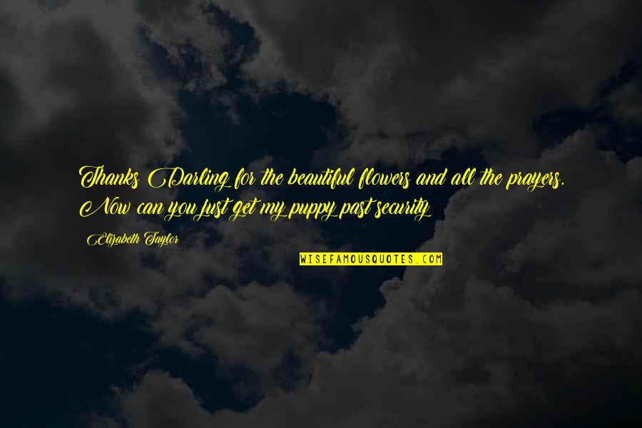 Clowning Quotes By Elizabeth Taylor: Thanks Darling for the beautiful flowers and all Clowning Quotes By Elizabeth Taylor: Thanks Darling for the beautiful flowers and all
