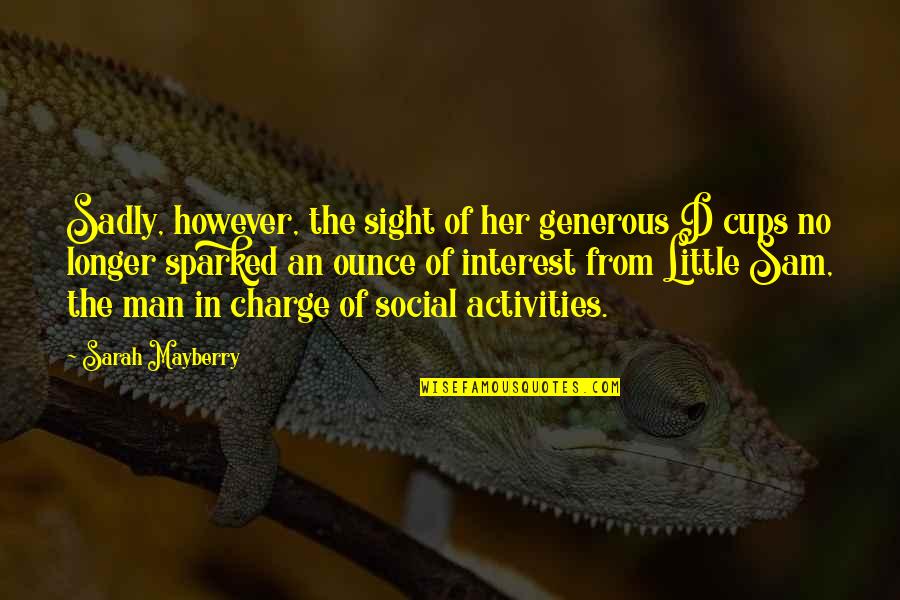 Clownishly Quotes By Sarah Mayberry: Sadly, however, the sight of her generous D