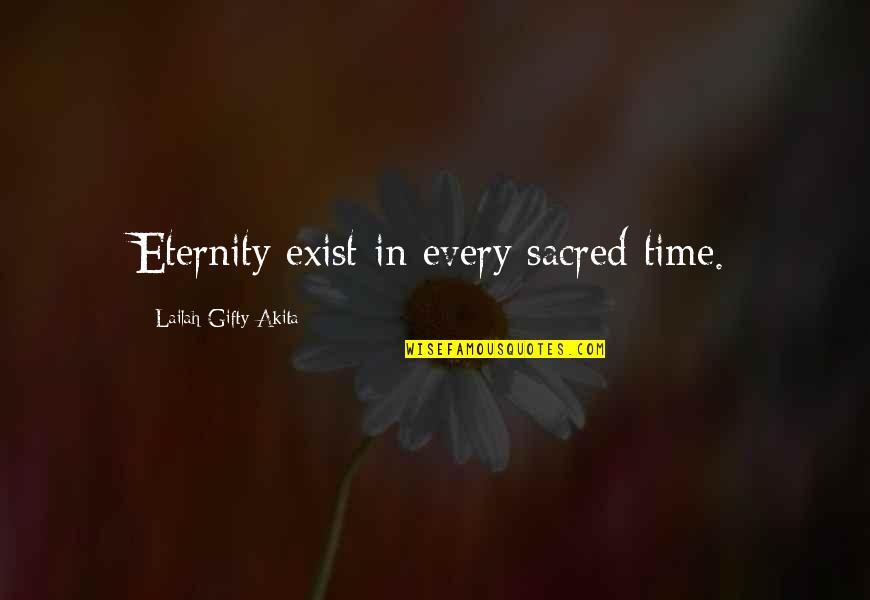 Clownvis Quotes By Lailah Gifty Akita: Eternity exist in every sacred time. Clownvis Quotes By Lailah Gifty Akita: Eternity exist in every sacred time.
