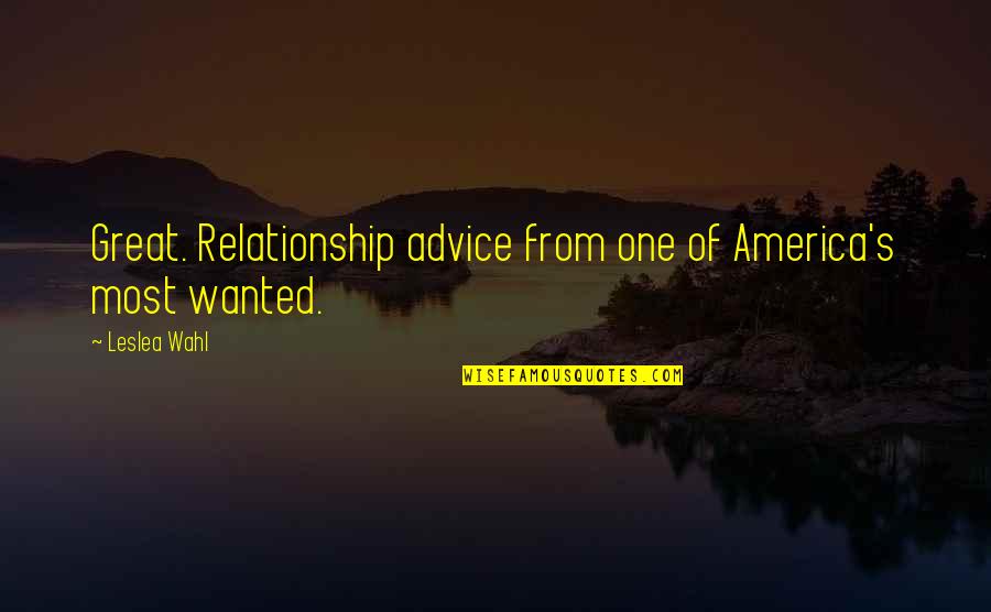 Clubinho Quotes By Leslea Wahl: Great. Relationship advice from one of America's most