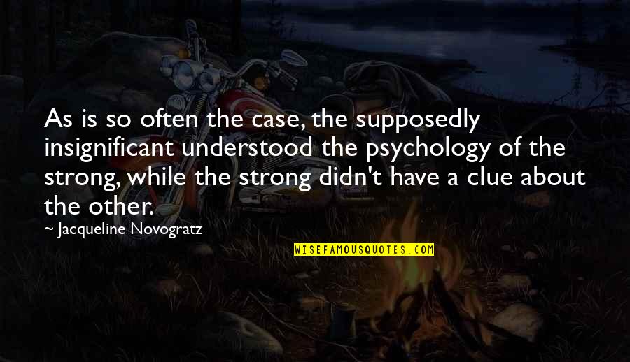 Clue Quotes By Jacqueline Novogratz: As is so often the case, the supposedly