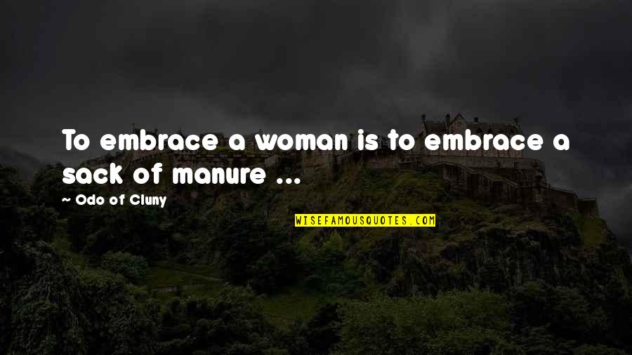 Cluny's Quotes By Odo Of Cluny: To embrace a woman is to embrace a