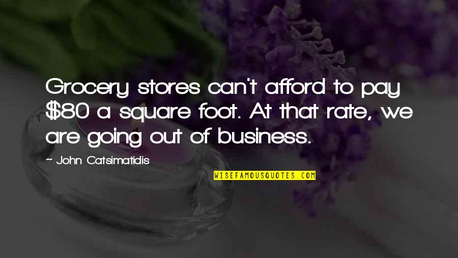 Clurichaun Quotes By John Catsimatidis: Grocery stores can't afford to pay $80 a Clurichaun Quotes By John Catsimatidis: Grocery stores can't afford to pay $80 a