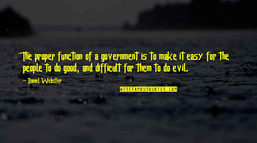 Clustering In Math Quotes By Daniel Webster: The proper function of a government is to Clustering In Math Quotes By Daniel Webster: The proper function of a government is to