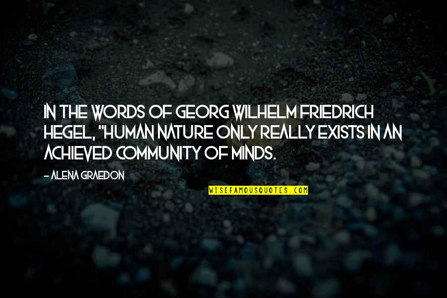 Clutched Crossword Quotes By Alena Graedon: In the words of Georg Wilhelm Friedrich Hegel,