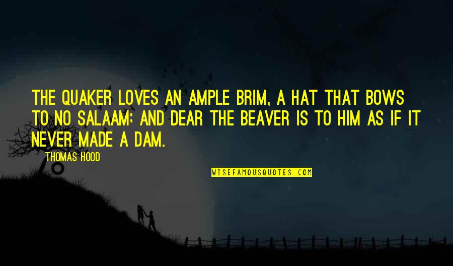 Clutterbuck Name Quotes By Thomas Hood: The Quaker loves an ample brim, A hat