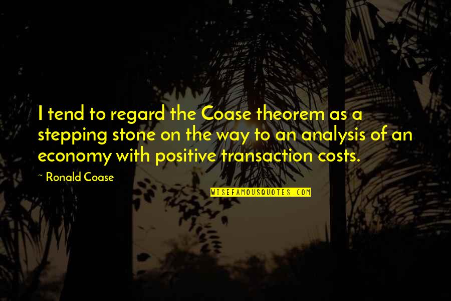 Cm Punk Brock Lesnar Quotes By Ronald Coase: I tend to regard the Coase theorem as