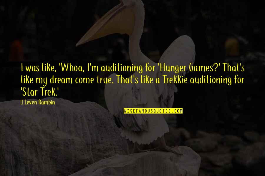 Cmbyn Movie Quotes By Leven Rambin: I was like, 'Whoa, I'm auditioning for 'Hunger Cmbyn Movie Quotes By Leven Rambin: I was like, 'Whoa, I'm auditioning for 'Hunger